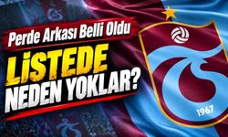 Trabzonspor’un UEFA Listesinde 4 İsim Yok: Nedeni Belli Oldu