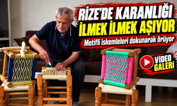 Rize’de Karanlığı İlmek İlmek Aşıyor; Motifli İskemleleri Dokunarak Örüyor
