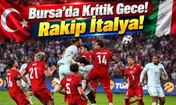 Türkiye İtalya Maçı İçin Geri Sayım Başladı: Bursa’da Kritik 90 Dakika