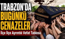 Trabzon’da Hüzünlü Gün: 19 Eylül Vefat İlanları Açıklandı