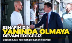 Başkan Kaya Yenimahalle Esnafını Dinledi; “Esnafımızın Yanında Olmaya Devam Edeceğiz”
