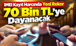 IMEI Kayıt Harcında Yeni Rekor: 70 Bin Tl’ye Dayanacak