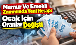 Memur Ve Emekli Zammında Yeni Hesap: Ocak İçin Oranlar Değişti