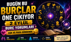 2 Eylül Burç Yorumları: Bugün Bu Burçlar Öne Çıkıyor