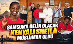 Samsun’a gelin olan Kenyalı Sheila Müslüman oldu, “Sıla” ismini aldı