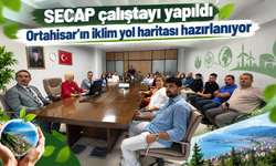 Ortahisar’ın İklim Yol Haritası Hazırlanıyor: Secap Çalıştayı Yapıldı