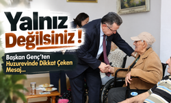 Başkan Genç’ten Huzurevinde Dikkat Çeken Mesaj: Yalnız Değilsiniz