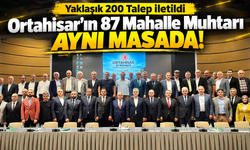 Ortahisar’da Muhtarlar Masaya Oturdu: Yaklaşık 200 Talep İletildi