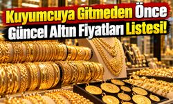 Bugün Altın Fiyatları Ne Kadar? İşte Alım Satım İçin Güncel Liste