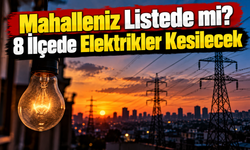 Trabzon'da Elektrikler Kesilecek: 8 İlçe İçin Saat Verildi