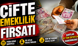 Çifte emeklilik fırsatı gündemde: 10 yıl ve 56 yaş şartına dikkat