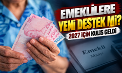 Emeklilere 2027’de Yeni Destek Mi Geliyor? Kulis Bilgisi Dikkat Çekti