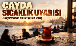 Çok Sıcak İçeceklerde Kanser Riski: Çay Ve Kahve Nasıl Tüketilmeli?