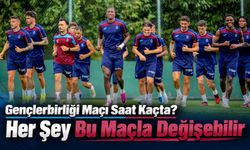 Trabzonspor'da Yeni Dönemin İlk Maçı: Gençlerbirliği Karşısında Gözler O İsimde