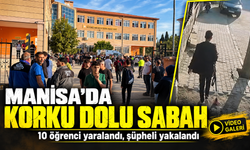 Manisa’da Korku Dolu Sabah; 10 öğrenci yaralandı, şüpheli yakalandı
