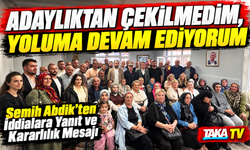 Semih Abdik’ten İddialara Yanıt ve Kararlılık Mesajı; “Adaylıktan Çekilmedim, Yoluma Devam Ediyorum”