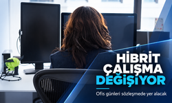 Hibrit çalışmada yeni dönem: Ofis günleri sözleşmeye yazılacak
