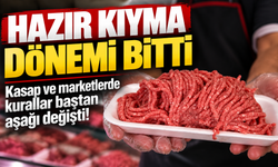 Kasap ve marketlerde yeni dönem: Hazır kıyma için kural değişti