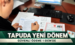 Tapuda Yeni Dönem Başlıyor: Güvenli Ödeme Sistemi Nasıl İşleyecek?