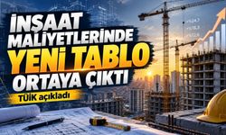 İnşaat Maliyetlerinde Yeni Tablo Ortaya Çıktı; Tüik Açıkladı