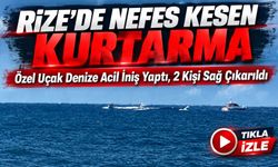 Rize’de Nefes Kesen Kurtarma: Özel Uçak Denize Acil İniş Yaptı, 2 Kişi Sağ Çıkarıldı