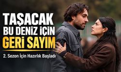 Taşacak Bu Deniz İçin Geri Sayım Başladı; Afiş Çekimleri Ve Yeni Sezon İçin Tarihler Belli Oldu