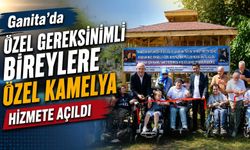 Ganita’da Özel Gereksinimli Bireylere Özel Kamelya Hizmete Açıldı