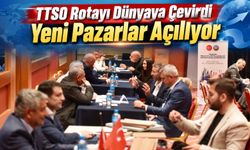 TTSO Trabzon İş Dünyasını Dünyaya Taşıdı: 625 Firma Uluslararası Pazarda