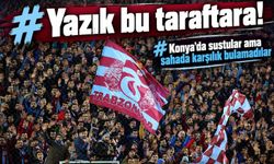 Yazık Bu Taraftara: Konya’da 90 Dakika Sustular, Sahada Karşılık Bulamadılar