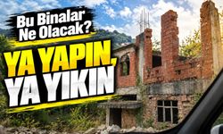 Yanbolu Vadisi’nde yıllardır değişmeyen manzara: Tehlikeli yapılar için çağrı