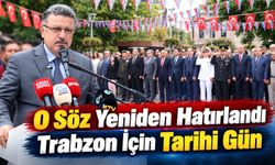 Atatürk’ün Trabzon’a gelişinin 102’nci yılında tarihi söz yeniden hatırlandı