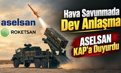 ASELSAN ve ROKETSAN’dan Milyar Euroluk İmza: Hava Savunmada Yeni Adım