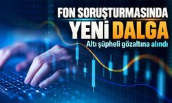 Fon soruşturmasında yeni operasyon: Altı şüpheli gözaltına alındı
