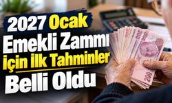 2027 Ocak Emekli Zammı İçin İlk Tahminler Belli Oldu