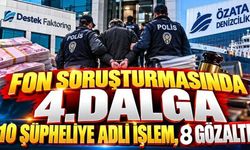 Fon Soruşturmasında 4. Dalga Büyüyor: Gözaltı Sayısı 8'e Yükseldi