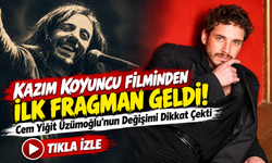 Kazım Koyuncu Filminden İlk Fragman Geldi!; Cem Yiğit Üzümoğlu'nun Değişimi Dikkat Çekti