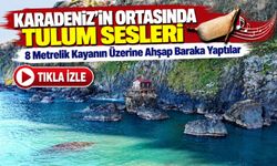 Karadeniz’in Ortasında Tulum Sesleri; 8 Metrelik Kayanın Üzerine Ahşap Baraka Yaptılar