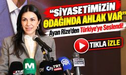 AK Parti Başkan Yardımcısı Nilhan Ayan'dan Rize'de Dikkat Çeken Mesaj!; “Siyasetimizin Odağında Ahlak Var”