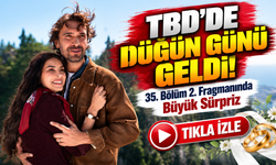 Taşacak Bu Deniz'de Düğün Günü Geldi!; 35. Bölüm 2. Fragmanında Büyük Sürpriz