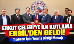 Erkut Çelebi'ye İlk Kutlama Erbil'den Geldi! Trabzon İçin Yeni İş Birliği Mesajı