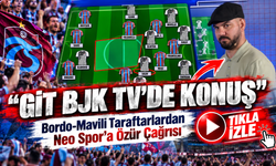 Bordo-Mavili Taraftarlardan Neo Spor'a Özür Çağrısı; "Git BJK Tv'de Konuş"