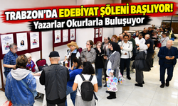 Trabzon'da Edebiyat Şöleni Başlıyor! Yazarlar Okurlarla Buluşuyor