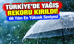 Türkiye'de Yağış Rekoru Kırıldı! 66 Yılın En Yüksek Seviyesi