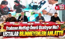 Trabzon'un Lezzet Mirası Festivalde Konuşuldu: Bu Yemekleri Özel Kılan Ne?