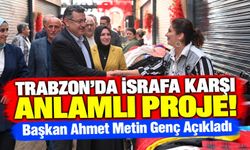 Trabzon'da İsrafa Karşı Anlamlı Proje!; Başkan Ahmet Metin Genç Açıkladı