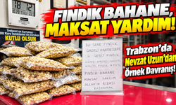 Trabzon'da Nevzat Uzun'dan Örnek Davranış! Fındık Bahane, Maksat Yardım