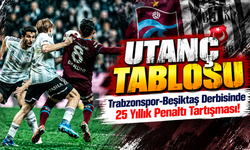 Trabzonspor-Beşiktaş Derbisinde 25 Yıllık Penaltı Tartışması!; Utanç Tablosu
