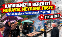 Karadeniz'in Bereketi Hopa'da Meydana Taştı! Vatandaşlara Balık Ekmek Ziyafeti