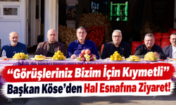 Başkan Fuat Köse Hal Esnafının Sofrasına Konuk Oldu