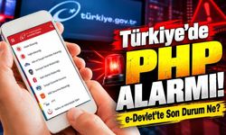 Şifresiz Erişim Riski Taşıyan PHP Açıkları Ortaya Çıktı: e-Devlet Sistemlerinde Son Durum Ne?